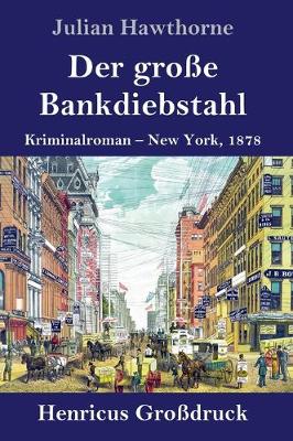 Book cover for Der große Bankdiebstahl (Großdruck)