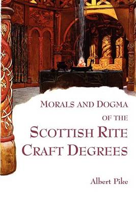 Book cover for Morals and Dogma of the Scottish Rite Craft Degrees