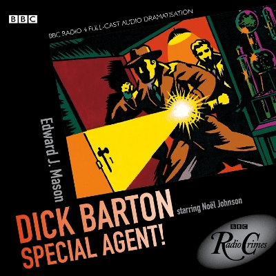 Book cover for Dick Barton - Special Agent! (BBC Radio Crimes)