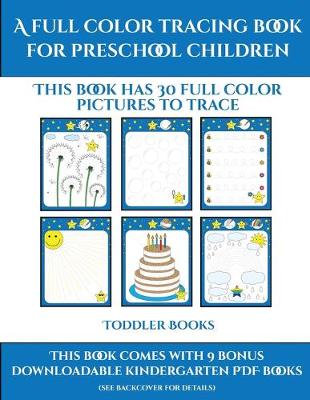 Cover of Toddler Books (A full color tracing book for preschool children 1)