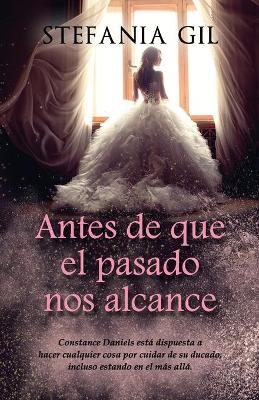 Book cover for Antes de que el pasado nos alcance