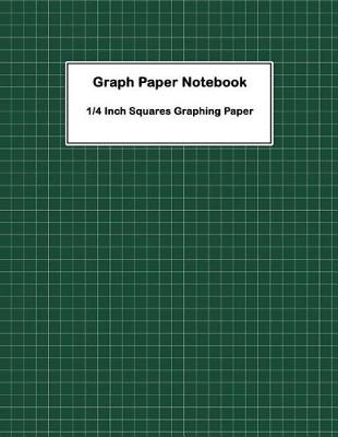 Book cover for Graph Paper Notebook 1/4 Inch Squares Graphing Paper