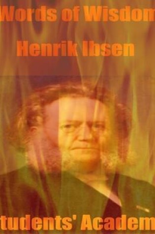 Cover of Words of Wisdom: Henrik Ibsen