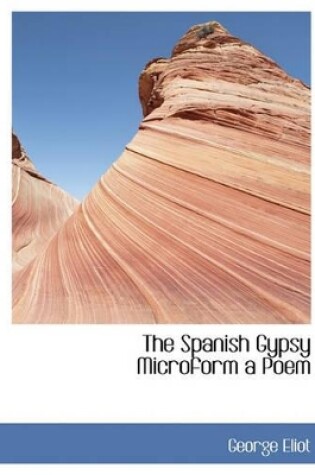 Cover of The Spanish Gypsy Microform a Poem