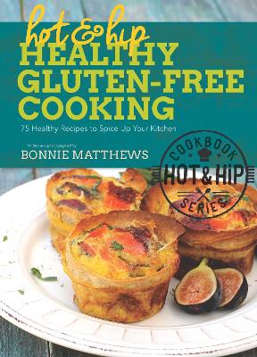 Book cover for Hot and Hip Healthy Gluten-Free Cooking