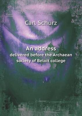 Book cover for An address delivered before the Archaean society of Beloit college