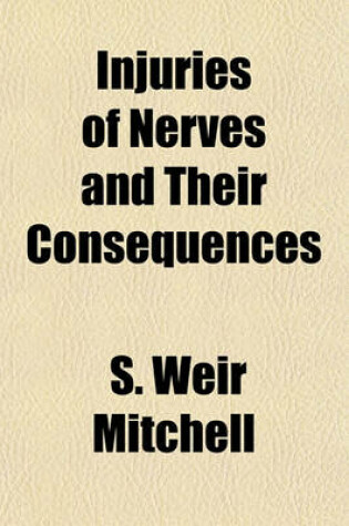 Cover of Injuries of Nerves and Their Consequences