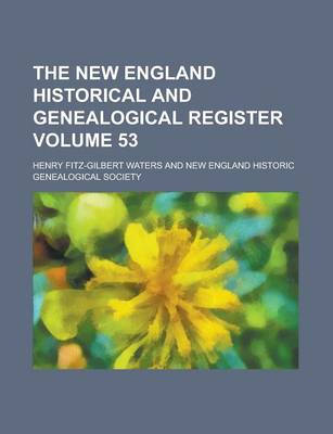 Book cover for The New England Historical and Genealogical Register Volume 53