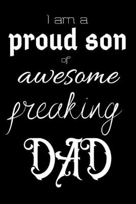Book cover for I am a proud son of awesome freaking DAD