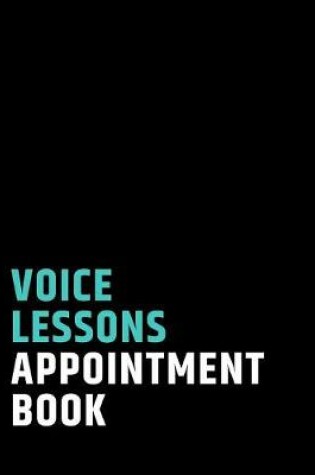 Cover of Voice Lessons Appointment Book