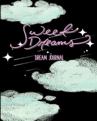 Book cover for Sweet Dreams Dream Journal