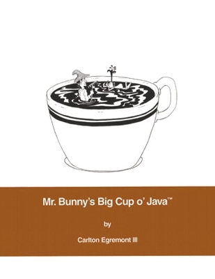 Book cover for Mr. Bunny's Big Cup o' Java™