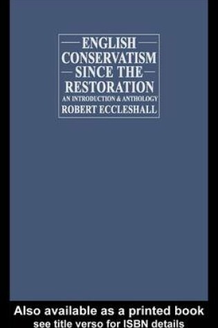 Cover of English Conservatism Since the Restoration: An Introduction and Anthology