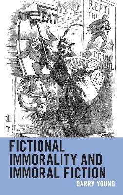 Book cover for Fictional Immorality and Immoral Fiction