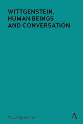 Book cover for Wittgenstein, Human Beings and Conversation