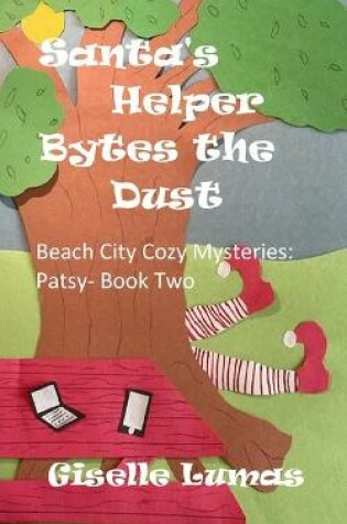 Cover of Santa's Helper Bytes the Dust