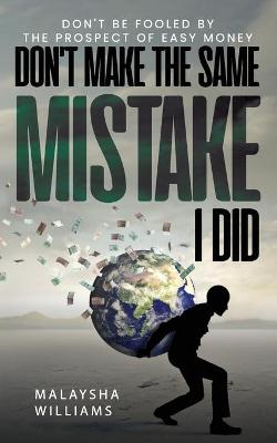 Book cover for Don't Make The Same Mistake I Did