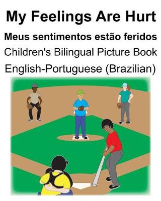 Book cover for English-Portuguese (Brazilian) My Feelings Are Hurt/Meus sentimentos estão feridos Children's Bilingual Picture Book