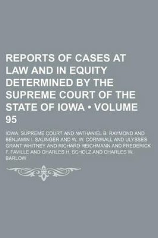 Cover of Reports of Cases at Law and in Equity Determined by the Supreme Court of the State of Iowa (Volume 95)