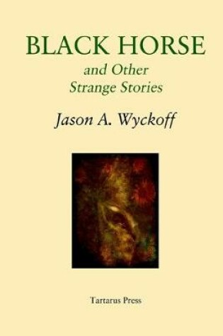 Cover of Black Horse and Other Strange Stories