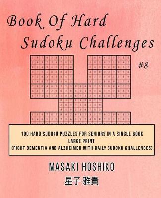 Book cover for Book Of Hard Sudoku Challenges #8