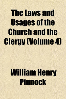 Book cover for The Laws and Usages of the Church and the Clergy (Volume 4)