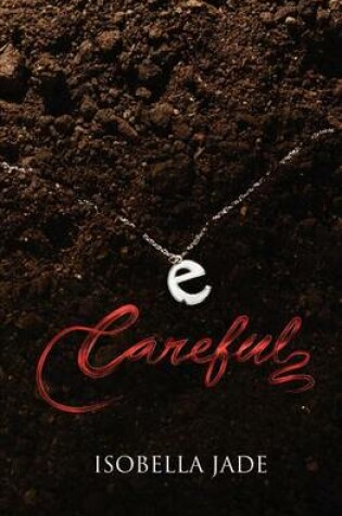 Cover of Careful (the Careful, Quiet, Invisible Series)