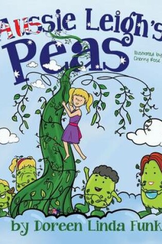 Cover of Aussie Leigh's Peas