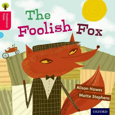 Book cover for Oxford Reading Tree Traditional Tales: Level 4: The Foolish Fox