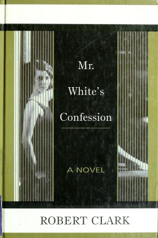 Cover of MR Whites Confession