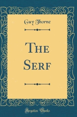 Cover of The Serf (Classic Reprint)