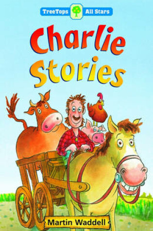 Cover of Oxford Reading Tree: TreeTops More All Stars: Charlie Stories