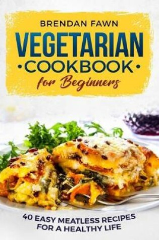 Cover of Vegetarian Cookbook for Beginners