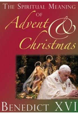 Cover of The Spiritual Meaning of Advent and Christmas