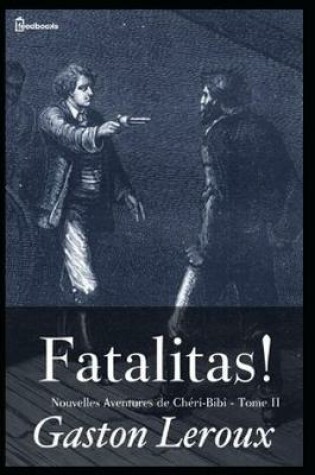 Cover of Fatalitas ! - Nouvelles Aventures de Cheri-Bibi - Tome II