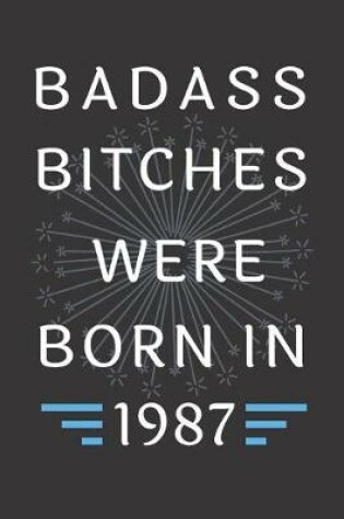 Cover of Badass Bitches Were Born in 1987