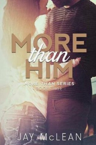 Cover of More Than Him (More Than Series, Book 3)