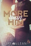 Book cover for More Than Him (More Than Series, Book 3)