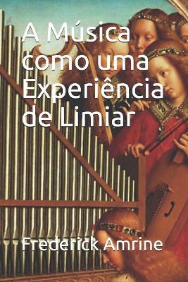 Book cover for A Musica como uma Experiencia de Limiar