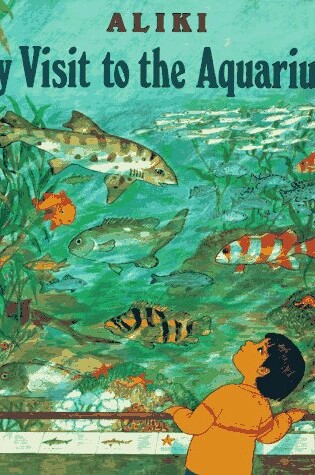 Cover of My Visit to the Aquarium