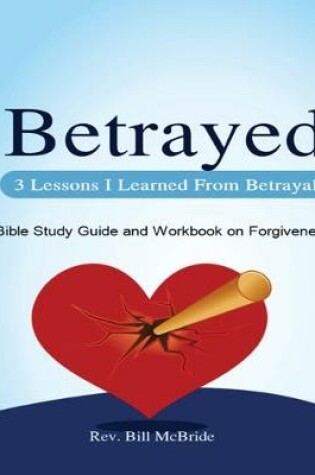 Cover of 3 Lessons I Learned From Betrayal