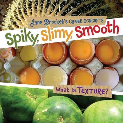 Book cover for Spiky, Slimy, Smooth