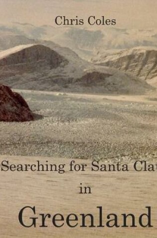 Cover of Searching for Santa Claus in Greenland