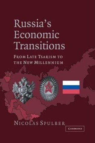 Cover of Russia's Economic Transitions: From Late Tsarism to the New Millennium