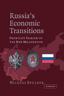 Book cover for Russia's Economic Transitions: From Late Tsarism to the New Millennium