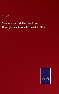 Book cover for Staats- und Adreß-Handbuch des Herzogthums Nassau für das Jahr 1864