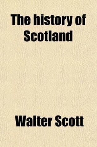 Cover of The History of Scotland (Volume 1)