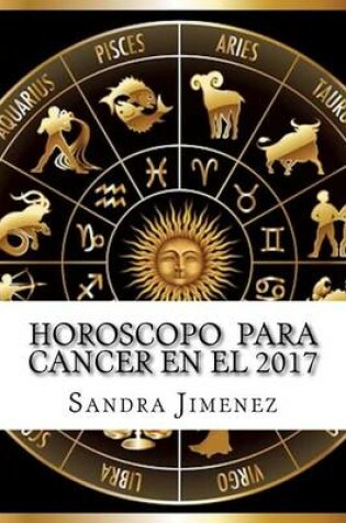 Cover of Horoscopo Para Cancer En El 2017