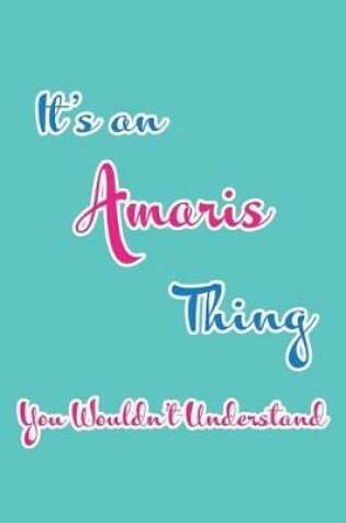 Cover of It's an Amaris Thing You Wouldn't Understand