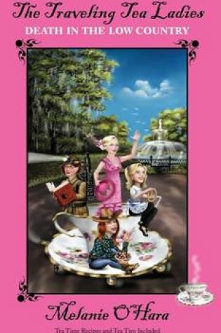 Cover of The Traveling Tea Ladies Death in the Low Country